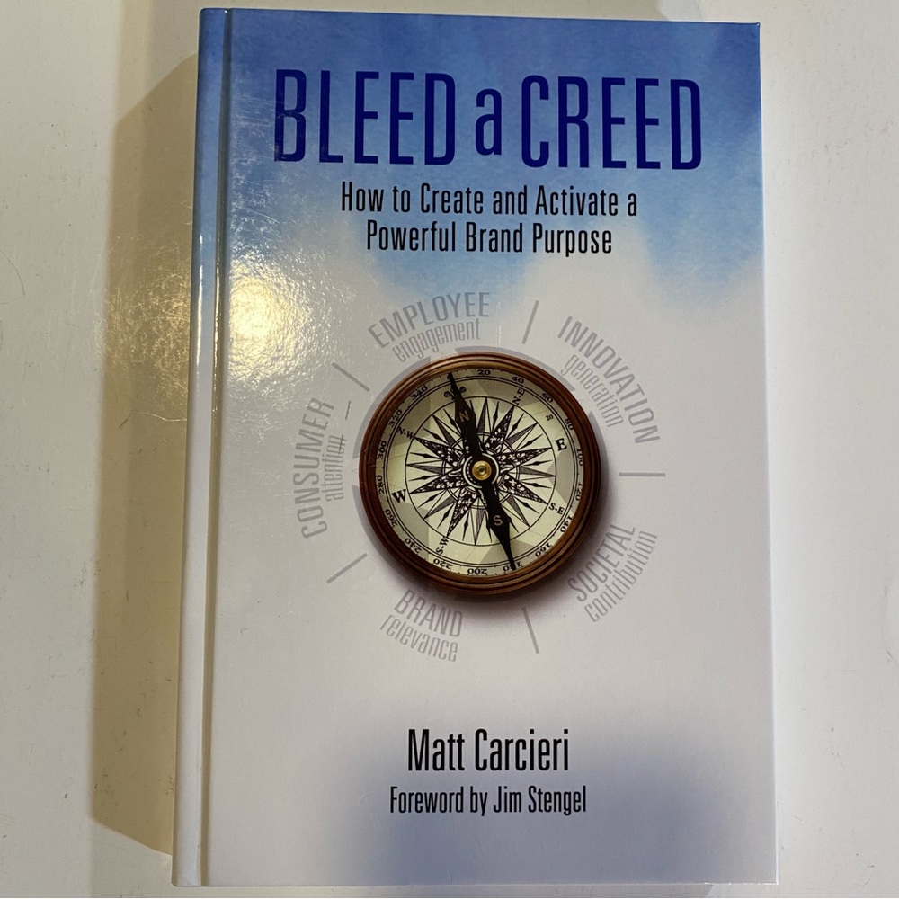 Bleed A Creed How to Create and Activate a Powerful Brand Purpose hardcover GUC